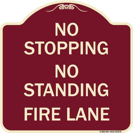 Signmission No Stopping No Standing Fire Lane Heavy-Gauge Aluminum Architectural Sign, 18" x 18", BU-1818-23575 A-DES-BU-1818-23575